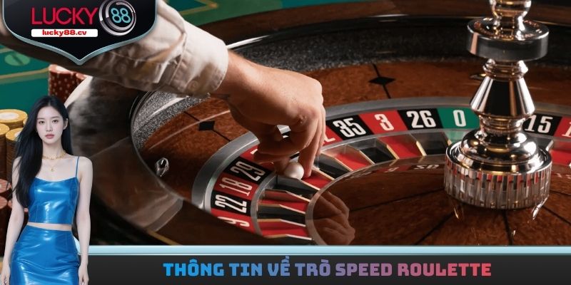 Thông tin về trò Speed Roulette