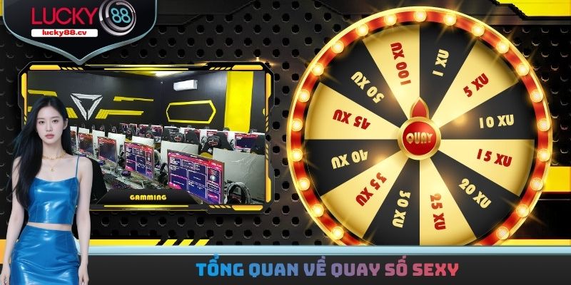 Tổng quan về quay số sexy